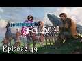 Fell Seal: Arbiter's Mark - Episode 49