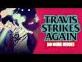 First Step - Travis Strikes Again OST Extended