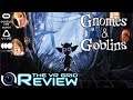 Gnomes & Goblins | Review | PCVR - It's like a Pixar movie...IN VR!