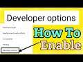 How To Enable Developer Option In Android
