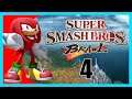 Knuckles plays Super Smash Bros Brawl! - Part 4