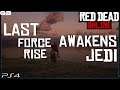 Red Dead Online Last Force Rise Awakens Jedi