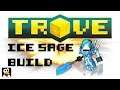 Wahoo's Ice Sage Build Guide | Trove Guide & Tutorial
