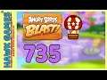 Angry Birds Blast Level 735 Hard - 3 Stars Walkthrough, No Boosters