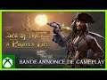 Sea of Thieves: A Pirate's Life - Trailer du Gameplay