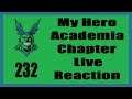 BIG Boss! | My Hero Academia Chapter 232 Live Reaction