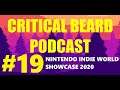Critical Beard Podcast #19 - Nintendo Indie World Showcase 2020