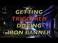 IRON BANNER REALLY TRIGGERS ME... (DESTINY 2)