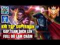 [Liên Quân] Khi Top 1 Superman Gặp Team Địch Lên Full Đồ Làm Chậm Thì Sẽ Như Thế Nào - Best Superman