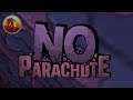 The Newest Extreme Sport | No Parachute