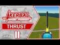 THRUST - Kerbal Space Program (KSP) Overview, Impressions and Gameplay II (2021)