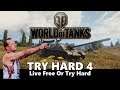 World of Tanks: Try Hard 4 - Live Free or Try Hard