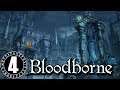 CATHEDRAL WARD | Bloodborne Playthrough Part 4