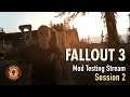 Fallout 3 | Testing Mods for a New Playthrough | Session 2