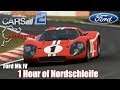 Project CARS 2 - 1 Hour of Nordschleife : Ford Mk IV