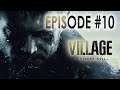 Resident Evil Village | Episode #10 | Let's Play | No Commentary