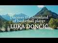 Discover the homeland of basketball player Luka Dončić