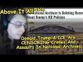 Donald Trump & ICE Are CENSORING Crimes And Assaults In National Archives | Above It All #118
