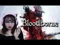 Playing Bloodborne For The First Time | Bloodborne Gameplay Part 1