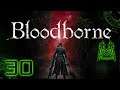 The Unseen Village (Again?) - Bloodborne #30