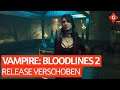 Vampire: The Masquerade - Bloodlines 2: Release verschoben! FIFA 21: Kein Crossplay! | GW-NEWS