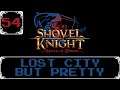 Lost City But Pretty - Shovel Knight: Treasure Trove Let's Play [Part 54]