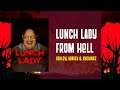 Lunch Lady - Horror Survival Audrey Feat Ashley and Xueying Livestream