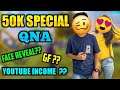 My Face And Girlfriend Revealed, How Much I Earn From Youtube! 50k Special QNA Free Fire