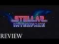 A Quick Review of Stellar Interface (PC/Switch/Xbox)