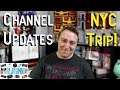 Channel Updates and NYC Trip!