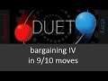 Duet: Chapter 4 - Bargaining IV in 9/10 moves