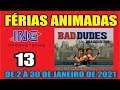 FÉRIAS ANIMADAS 2021 - #13 Bad Dudes vs. Dragonninja