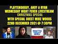 Playtendoguy,Andy & Ryan WednesdayNightLivestream Christmas Special With Mike Woods22/12/2021@7:30PM