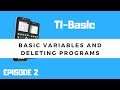 TI-Basic - Ep. 2 - Basic Variables and Deleting Programs