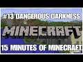 #13 Dangerous Darkness, 15 minutes of Minecraft, PS4PRO, gameplay, playthrough