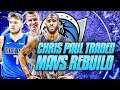 Chris Paul TRADED! Dallas Mavericks Rebuild | NBA 2K19