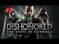 Dishonored DLC: The Knife of Dunwall [#1] (Бойня Ротвильда -  Порт) Без комментариев