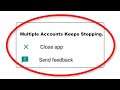 Fix Multiple Accounts Apps Keeps Stopping Error Android & Ios - Fix Multiple Accounts App Not Open