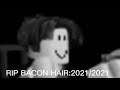 RIP BACON HAIR