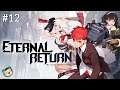 SPEED IS SOMETHING I DO NOT HAVE | Let's Play: Eternal Return #12