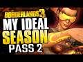What my IDEAL Season 2 would look like in Borderlands 3! - (Vladof Takedown, S&S Returns, New VH!)