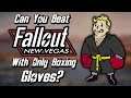 Can You Beat Fallout: New Vegas With Only Boxing Gloves?