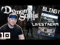 Demon's Souls (PS5) | Blind | LIVE! - Part 10 [Finale & NG+ : Working Towards Platinum!]