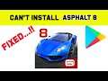 Fix Can't Install Aphalt 8 App Error On Google Play Store Android & Ios - Can't Download Problem