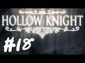 【りなくす】Hollow Knight [PC] - #18