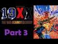 Let's Play 19XX: The War Against Destiny | Part 3