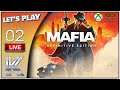 Mafia Definitive Edition - Live Let's Play #02 [FR] Mode Classique XBOX ONE X