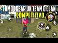COMO CREAR UN TEAM O CLAN COMPETITIVO EN FREE FIRE | AYUDA PARA PRINCIPIANTES #4
