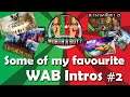 Favourite WAB intros part 2