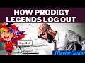 How Prodigy Legends LOG OUT: NOOB OR PRO: MANY WAYS OF LOGGING OUT from Prodigy: 1DoctorGenius